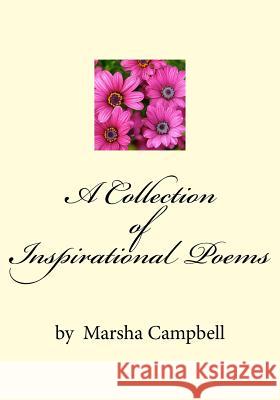 A Collection of Inspirational Poems by Marsha Campbell Marsha Campbell 9781975867416 Createspace Independent Publishing Platform - książka