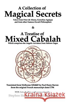 A Collection of Magical Secrets & A Treatise of Mixed Cabalah Paul Harry Barron Stephen Skinner David Rankine 9781905297207 Avalonia - książka
