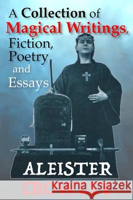 A Collection of Magical Writings, Fiction, Poetry and Essays Aleister Crowley 9781631184246 Lamp of Trismegistus - książka