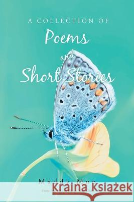 A Collection of Poems and Short Stories Maddy Moo 9781638812531 Newman Springs Publishing, Inc. - książka