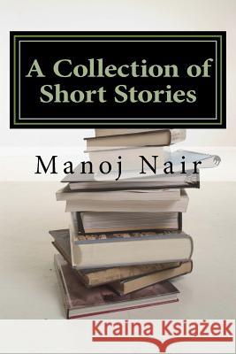 A Collection of Short Stories: Book II Manoj Nair 9781717041678 Createspace Independent Publishing Platform - książka