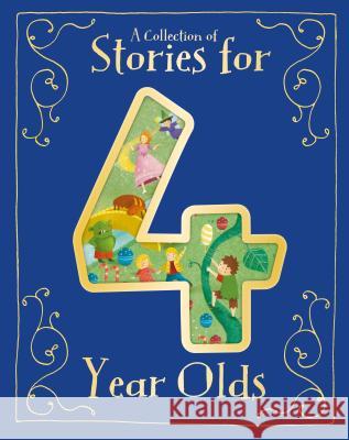 A Collection of Stories for 4 Year Olds Parragon Books 9781680524178 Parragon - książka