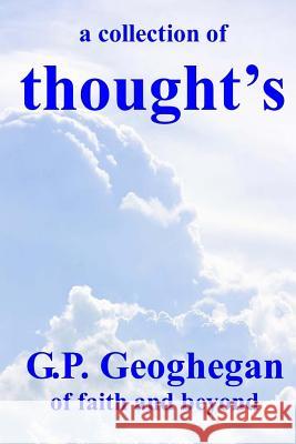 A collection of thought's Geoghegan, G. P. 9781512338775 Createspace - książka