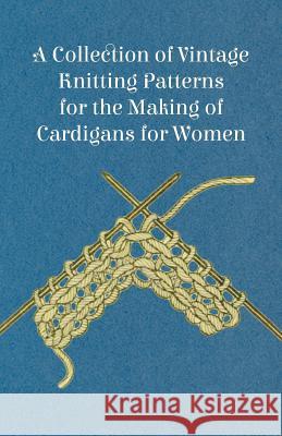 A Collection of Vintage Knitting Patterns for the Making of Cardigans for Women  9781447451211 Frazer Press - książka