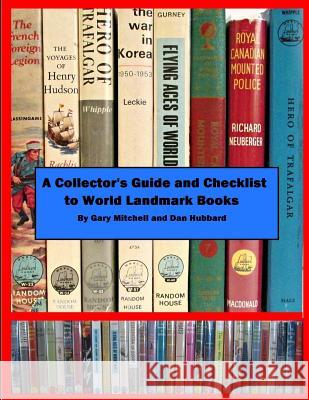 A Collector's Guide and Checklist to World Landmark Books Dan Hubbard Gary Mitchell 9781090119407 Independently Published - książka