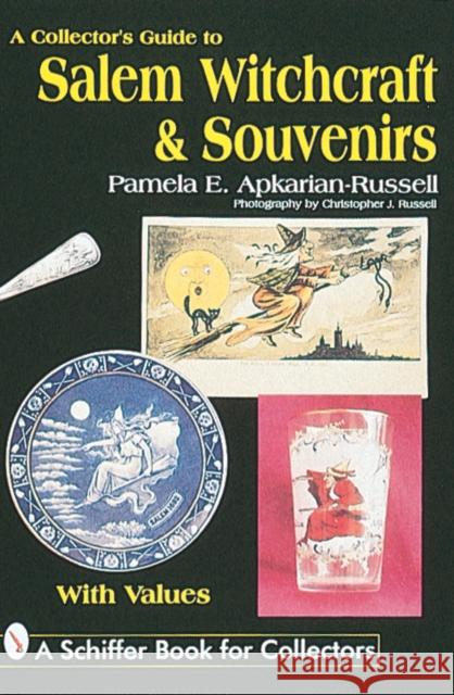 A Collector's Guide to Salem Witchcraft & Souvenirs Pamela Apkarian-Russell 9780764304255 Schiffer Publishing - książka