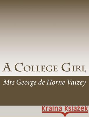 A College Girl Mrs George D 9781515046004 Createspace - książka