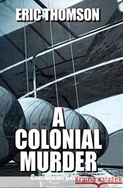 A Colonial Murder Eric Thomson 9781989314272 Sanddiver Books - książka