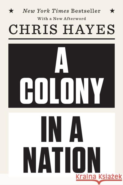 A Colony in a Nation Chris Hayes 9780393355420 W. W. Norton & Company - książka