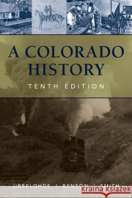 A Colorado History, 10th Edition Maxine Benson-Cook Duane A. Smith Carl Ubbelohde 9780871083241 Westwinds Press - książka