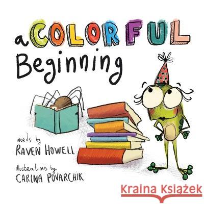 A Colorful Beginning Raven Howell Carina Povarchik 9781685130886 Black Rose Writing - książka