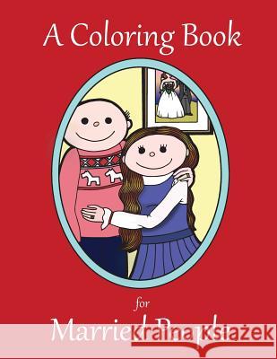 A Coloring Book for Married People Ella Bop 9780615874142 Outside the Lines Press - książka