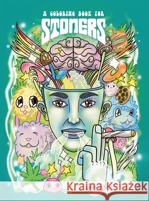 A Coloring Book For Stoners - Stress Relieving Psychedelic Art For Adults Alex Gibbons 9781925992595 Alex Gibbons - książka
