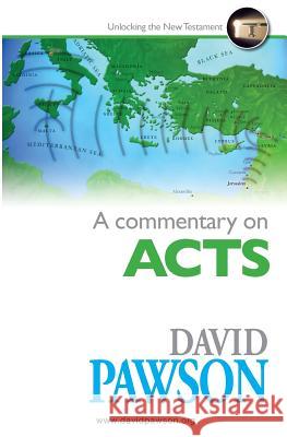 A Commentary on Acts David Pawson   9781909886384 Anchor Recordings Limited - książka