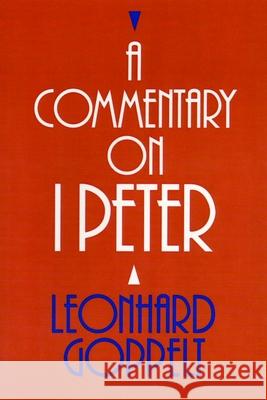 A Commentary on I Peter Leonhard Goppelt John E. Alsup Ferdinand Hahn 9780802809643 Wm. B. Eerdmans Publishing Company - książka