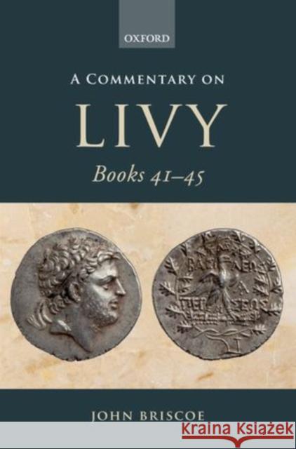 A Commentary on Livy, Books 41-45 Briscoe, John 9780199216642 Oxford University Press, USA - książka