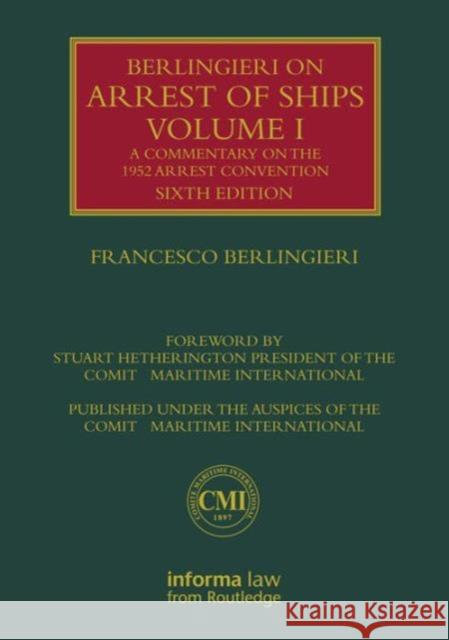 A Commentary on the 1952 Arrest Convention: A Commentary on the 1952 Arrest Convention Berlingieri, Francesco 9781138643277 Informa Law from Routledge - książka