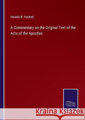 A Commentary on the Original Text of the Acts of the Apostles Horatio Balch Hackett 9783375134167 Salzwasser-Verlag - książka