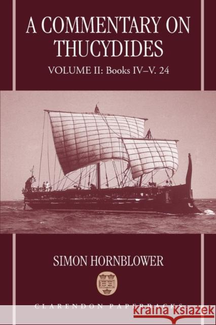 A Commentary on Thucydides: Volume II: Books IV-V. 24 Simon Hornblower 9780199276257  - książka