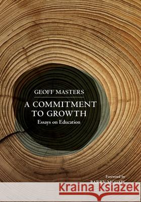 A Commitment to Growth: Essays on Education Geoff Masters 9781923569348 Amba Press - książka