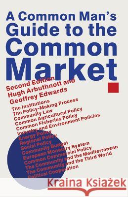 A Common Man S Guide to the Common Market Arbuthnott, Hugh 9780333409145 PALGRAVE MACMILLAN - książka