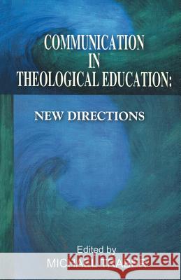 A Communication in Theological Education Michael Traber 9788172148393 Indian Society for Promoting Christian Knowle - książka