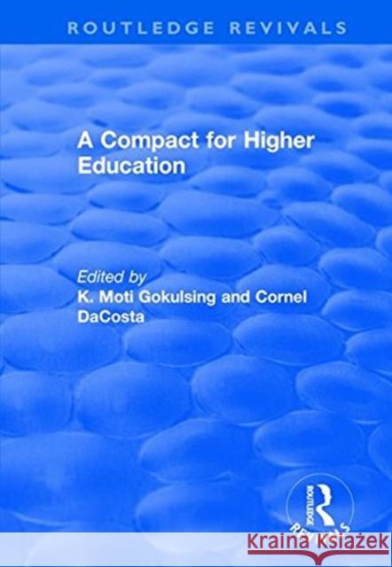 A Compact for Higher Education Moti Gokulsing, K. 9781138738133 TAYLOR & FRANCIS - książka