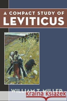 A Compact Study of Leviticus William T. Miller 9781498233675 Wipf & Stock Publishers - książka