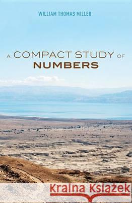 A Compact Study of Numbers William Thomas Miller 9781620327708 Wipf & Stock Publishers - książka