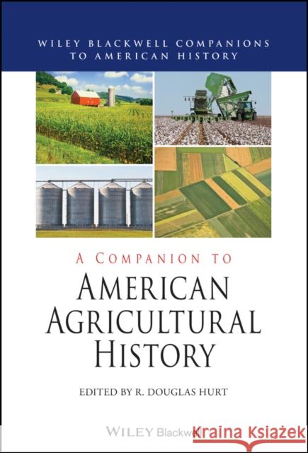 A Companion to American Agricultural History R. Douglas Hurt 9781119632221 Wiley-Blackwell - książka