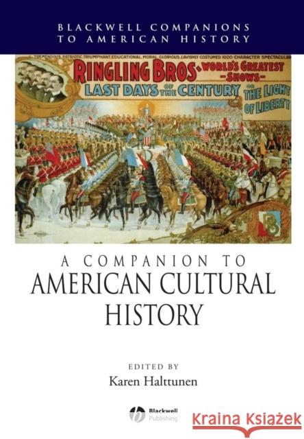 A Companion to American Cultural History Halttunen                                Karen Halttunen Karen Halttunen 9780631235668 Blackwell Publishers - książka