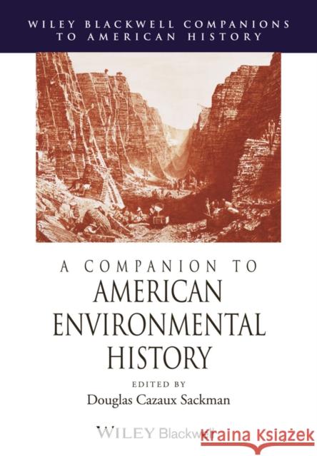 A Companion to American Environmental History  9781118791417 John Wiley & Sons - książka