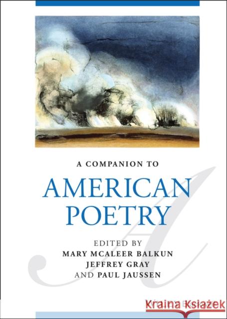 A Companion to American Poetry Mary Balkun Paul Jaussen Jeffrey Gray 9781119669685 Wiley-Blackwell - książka