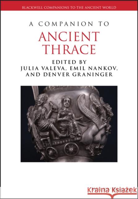 A Companion to Ancient Thrace  9781119016182  - książka
