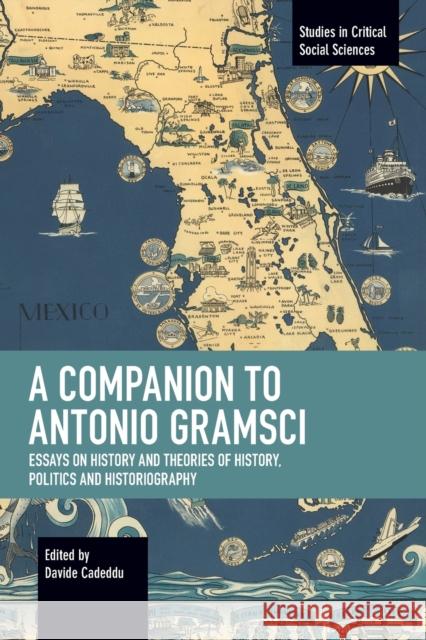 A Companion to Antonio Gramsci: Essays on History and Theories of History, Politics and Historiography  9781642594256 Haymarket Books - książka