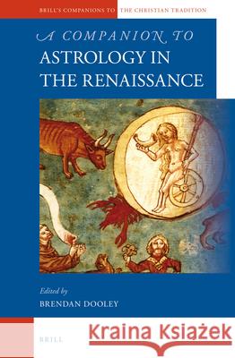 A Companion to Astrology in the Renaissance Brendan Dooley 9789004183520 Brill - książka