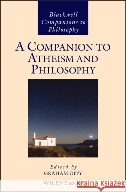 A Companion to Atheism and Philosophy Graham Oppy 9781119119111 Wiley-Blackwell - książka