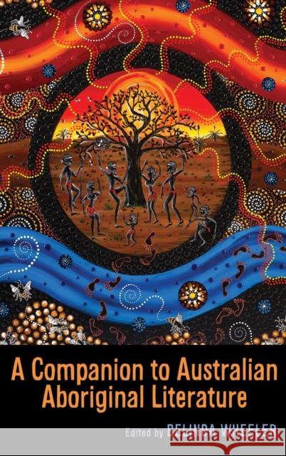 A Companion to Australian Aboriginal Literature Belinda Wheeler 9781571135216  - książka