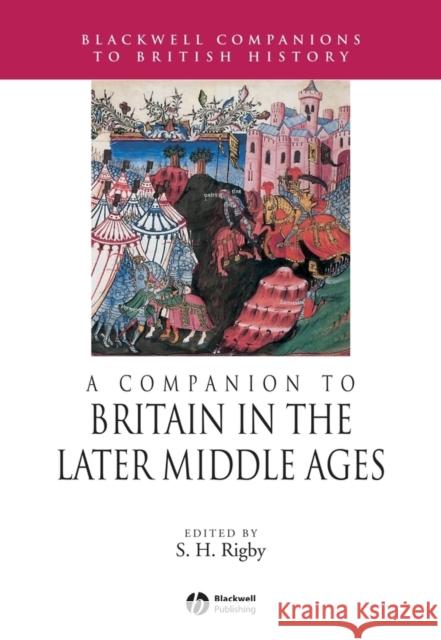 A Companion to Britain in the Later Middle Ages Stephen Rigby 9780631217855 Blackwell Publishers - książka