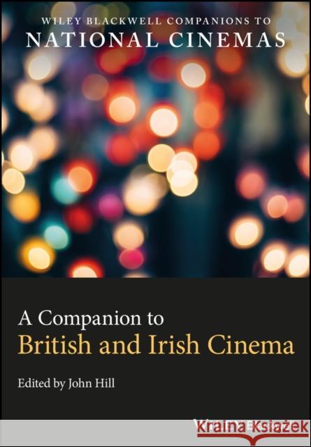 A Companion to British and Irish Cinema John Hill 9781118477519 Wiley-Blackwell - książka
