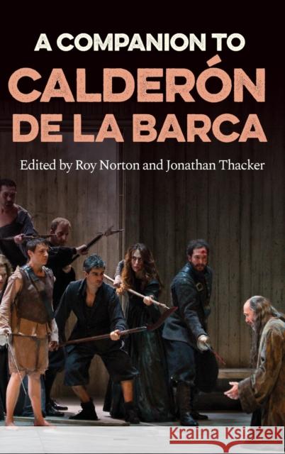 A Companion to Calderón de la Barca Norton, Roy 9781855663152 Tamesis Books - książka