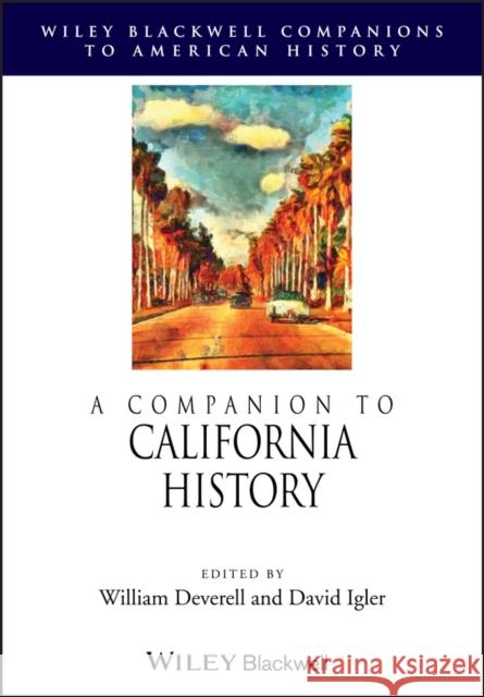 A Companion to California History  9781118798041 John Wiley & Sons - książka