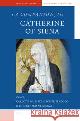 A Companion to Catherine of Siena Carolyn Muessig, George Ferzoco, Beverly Kienzle 9789004205550 Brill - książka