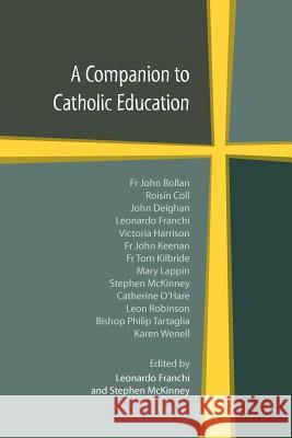 A Companion to Catholic Education Leonard Franchi Stephen McKinney  9780852447574 Gracewing - książka