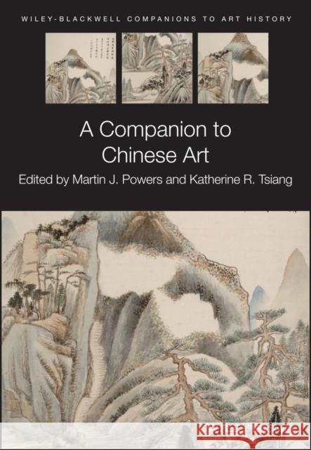 A Companion to Chinese Art Powers, Martin J. 9781119121695 WILEY - książka