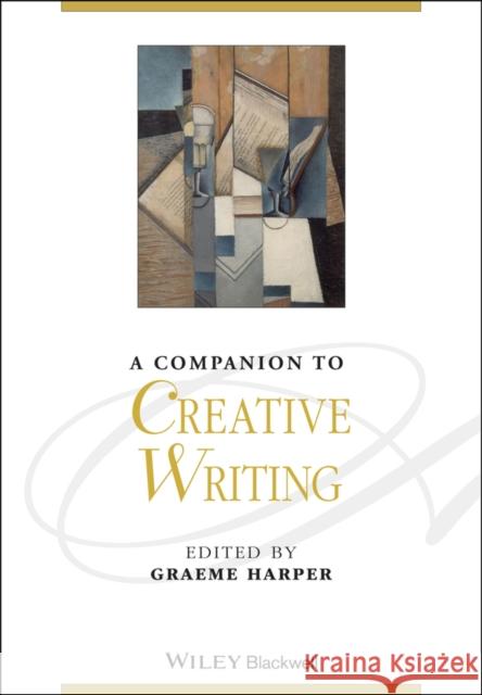 A Companion to Creative Writing Harper, Graeme 9780470656938 John Wiley & Sons - książka