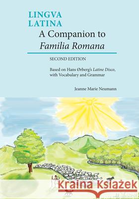 A Companion to Familia Romana: Based on Hans rbergs Latine Disco, with Vocabulary and Grammar Hans H. rberg 9781585108091 Focus Publishing/R Pullins & Co - książka