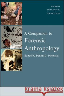 A Companion to Forensic Anthropology Dennis Dirkmaat   9781405191234  - książka