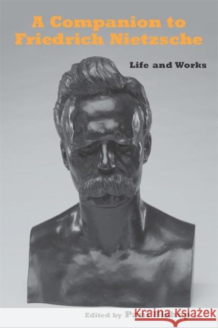 A Companion to Friedrich Nietzsche: Life and Works Bishop, Paul 9781571133274  - książka