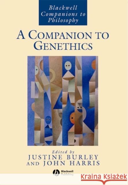 A Companion to Genethics Justine Burley John Harris 9780631206989 Blackwell Publishers - książka